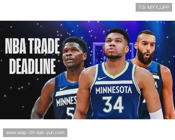 森林狼三方交易省税两千万 为追逐字母哥做好财务铺垫 森林狼三方交易省税两千万 为追逐字母哥做好财务铺垫